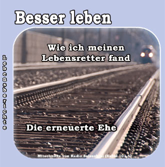 Wie ich meinen Lebensretter fand - Die erneuerte Ehe